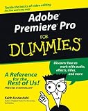 Adobe Premiere Pro for Dummies (For Dummies)