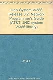UNIX system V/386, release 3.2 : network programmer's guide