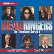 "Dead Ringers" TV Series 3 (Radio Collection)