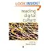 Reading Digital Culture (KeyWorks in Cultural Studies)