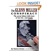 The Glenn Miller Conspiracy: The Never-Before-Told Story of His Life -- and Death