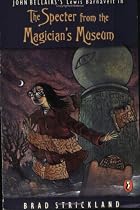 Specter from the Magician's Museum (Lewis Barnavelt)