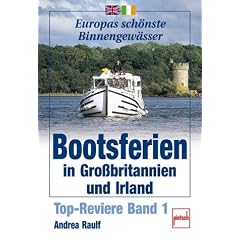 Bootsferien in Gro�britannien und Irland. Top-Reviere Band 1.