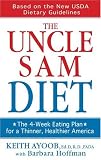 The Uncle Sam Diet: The Four-Week Eating Plan for a Thinner, Healthier America