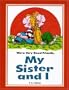 We're Very Good Friends, My Sister and I