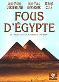 Fous d\'Egypte : Entretiens avec Florence Quentin