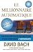 Le millionnaire automatique : Un plan efficace en une étape pour vivre dans l'abondance (Broché)