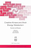 Creatine Kinase and Brain Energy Metabolism (Nato: Life and Behavioural Sciences, 342)
