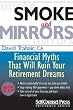 Smoke and Mirrors: Financial Myths That Will Ruin Your Retirement Dreams