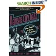 Kansas City Jazz: From Ragtime to Bebop--A History by Frank Driggs and Chuck Haddix