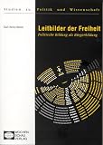 Produkt-Bild: Leitbilder der Freiheit. Politische Bildung als B&uuml;rgerbildung