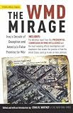 The WMD Mirage: Iraq's Decade of Deception and America's False Premise for War (Publicaffairs Reports)