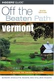 Vermont Off the Beaten Path. 6th (Off the Beaten Path Vermont)