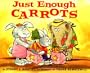 Just Enough Carrots (MathStart 1)