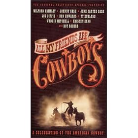 All My Friends Are Cowboys [VHS]