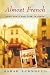 Almost French: Love and a New Life in Paris width=
