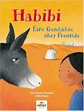 Habibi  - Eine Geschichte &uuml;ber Freunde - Gina Ruck-Pauquet