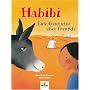 Habibi  - Eine Geschichte �ber Freunde