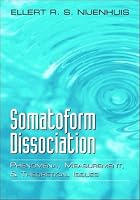 Somatoform Dissociation: Phenomena, Measurement, and Theoretical Issues