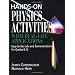 Hands-On Physics Activities with Real-Life Applications: Easy-to-Use Labs and Demonstrations for Grades 8 - 12