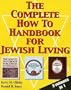 The Complete How To Handbook For Jewish Living: Three Volumes in One