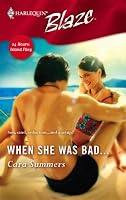 When She Was Bad... (Harlequin Blaze)