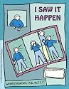 I Saw It Happen: A Child's Workbook About Witnessing Violence