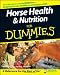 Horse Health & Nutrition For Dummies