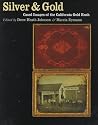 Silver and Gold: Cased Images of the California Gold Rush