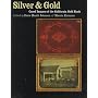 Silver and Gold: Cased Images of the California Gold Rush