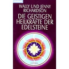 Die geistigen Heilkr�fte der Edelsteine.