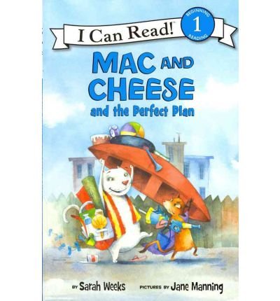[(Mac and Cheese and the Perfect Plan )] [Author: Sarah Weeks] [May-2012]