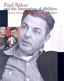 Paul Baker and the Integration of Abilities