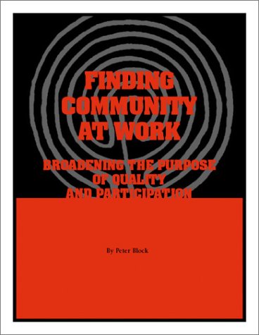 Finding Community at Work : Broadening the purpose of quality and participation