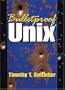 Bulletproof UNIX