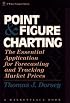 Point and Figure Charting: The Essential Application for Forecasting and Tracking Market Prices (A Marketplace Book)