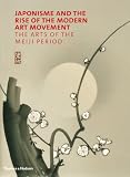Japonisme and the rise of the modern art movement : the arts of the meiji period : the Khalili collection