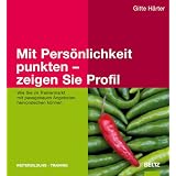 Mit Pers�nlichkeit punkten - zeigen Sie Profil: Wie Sie im Trainermarkt mit passgenauen Angeboten hervorstechen k�nnenvon "Gitte H�rter"