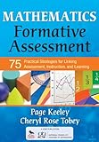 Mathematics formative assessment : 75 practical strategies for linking assessment, instruction, and learning