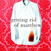 Getting Rid of Matthew | [Jane Fallon]