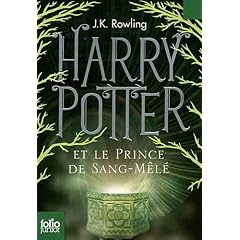 Harry Potter, Tome 6 : Harry Potter et le Prince de Sang-M�l�