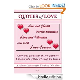 Quotes Of Love: A Romantic Compilation of Quotations & Original Photographs