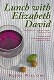 Lunch With Elizabeth David