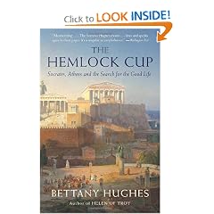 The Hemlock Cup: Socrates, Athens and the Search for the Good Life (Vintage) by Bettany Hughes