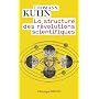La structure des r�volutions scientifiques de Thomas-S Kuhn