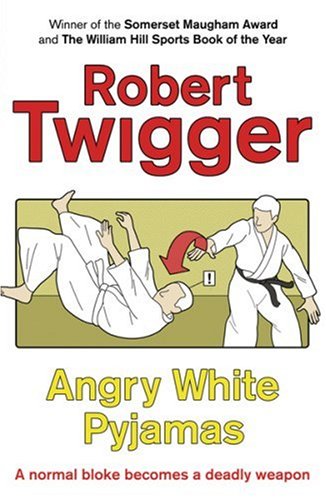 City Travel Guides Discounted  Books : Angry White Pyjamas: An Oxford Poet Trains with the Tokyo Riot Police