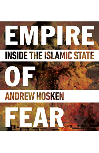 Empire of Fear: Inside the Islamic State