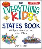 The Everything Kids' States Book: Wind Your Way Across Our Great Nation