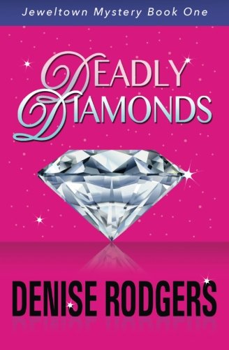 Deadly Diamonds: Jeweltown Mystery Book One (Volume 1)