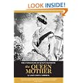 The Untold Life of Queen Elizabeth the Queen Mother